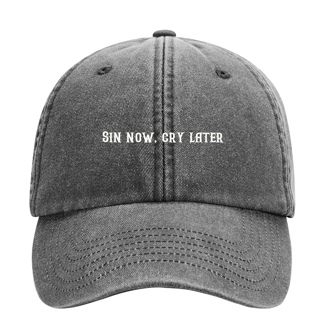 Dad Cap – Sin Now, Cry Later