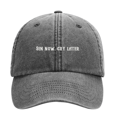 Sin Now, Cry Later
