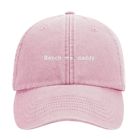 Dad Cap – Bench Me, Daddy