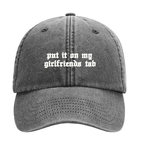 put it on my girlfriends tab